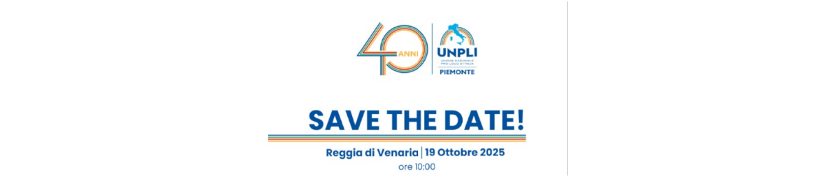 Unpli Piemonte: quarant’anni di storia e volontariato. La grande festa alla Reggia di Venaria Reale